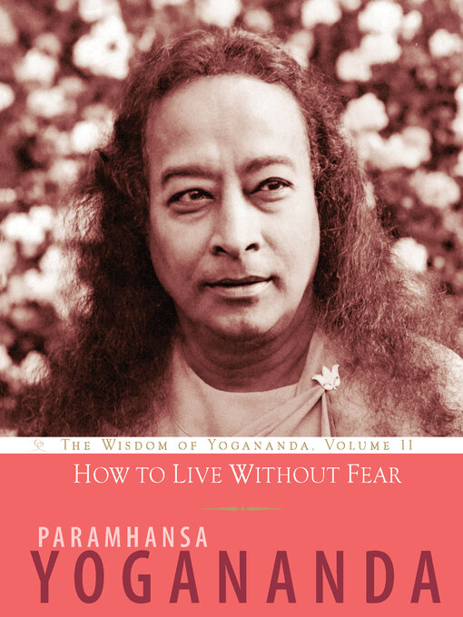 Title details for How to Live Without Fear by Paramhansa Yogananda - Wait list